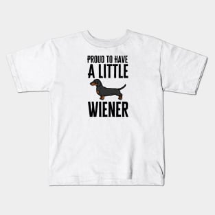 Proud To Have A Little Wiener Kids T-Shirt